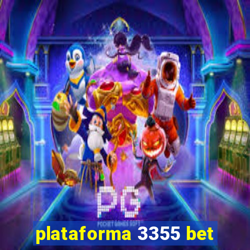 plataforma 3355 bet